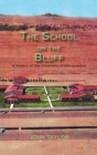 Image for The School on the Bluff : A History of the University of Albuquerque