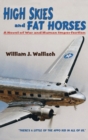 Image for High Skies and Fat Horses : A Novel of War and Human Imperfection