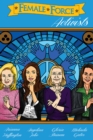 Image for Female Force: Activists: Gloria Steinem, Melinda Gates, Arianna Huffington &amp; Angelina Jolie