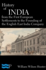 Image for History of India, From the First European Settlements to the Founding of the English East India Company