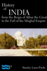 Image for History of India, From the Reign of Akbar the Great to the Fall of the Moghul Empire