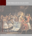 Image for Turks, the Greeks, and the Slavons