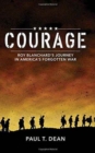 Image for Courage : Roy Blanchard&#39;s Journey in America&#39;s Forgotten War