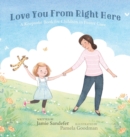 Image for Love You From Right Here : A Keepsake Book for Children in Foster Care