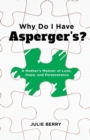Image for Why Do I Have Asperger&#39;s?