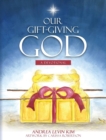 Image for Our Gift-Giving God : A Devotional