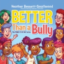 Image for Better Than a Bully