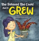 Image for She Believed She Could and It Grew