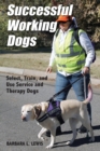 Image for Successful Working Dogs : Barbara L. Lewis Select, Train, and Use Service and Therapy Dogs