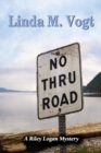 Image for No Thru Road : A Riley Logan Mystery