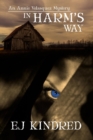 Image for In Harm&#39;s Way : The Annie Velasquez Mystery Series