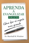 Image for Aprenda a Evangelizar : C?mo dar el regalo m?s grande