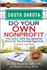 Image for South Dakota Do Your Own Nonprofit : The Only GPS You Need for 501c3 Tax Exempt Approval