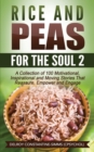 Image for Rice and Peas For The Soul (2) : A Collection of 100 Motivational, Inspirational and Moving Stories That Reassure, Empower and Engage
