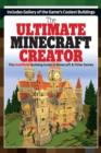 Image for The Ultimate Creator: Minecraft&amp;reg;(TM) Secrets and the World&#39;s Most Awesome Builds