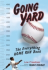 Image for Going yard: the everything home run book