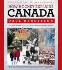 Image for How Hockey Explains Canada: The Sport That Defines a Country