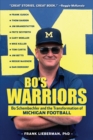 Image for Bo&#39;s Warriors: Bo Schembechler and the Transformation of Michigan Football