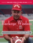 Image for Buckeye Wisdom: Insight &amp; Inspiration from Coach Earle Bruce