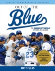 Image for Out of the Blue: The Kansas City Royals&#39; Historic 2014 Season