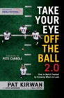 Image for Take your eye off the ball 2.0: how to watch football by knowing where to look
