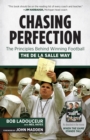 Image for Chasing perfection: the principles behind winning football the De La Salle way