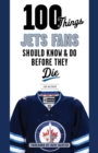 Image for 100 things Jets fans should know &amp; do before they die