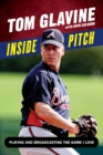 Image for Inside pitch: playing and broadcasting the game I love