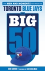 Image for Big 50: Toronto Blue Jays