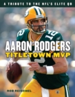 Image for Aaron Rodgers: Titletown MVP