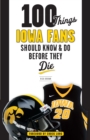 Image for 100 things Iowa fans should know &amp; do before they die