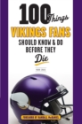 Image for 100 things Vikings fans should know &amp; do before they die