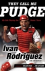 Image for They call me Pudge: my life playing the game I love
