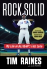 Image for Rock solid: my life in baseball&#39;s fast lane