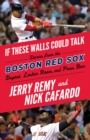 Image for Boston Red Sox: stories from the Boston Red Sox dugout, locker room, and press box