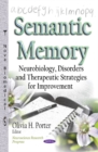 Image for Semantic Memory : Neurobiology, Disorders and Therapeutic Strategies for Improvement
