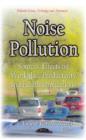 Image for Noise pollution  : sources, effects on workplace productivity and health implications