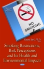 Image for Smoking Restrictions, Risk Perceptions and Its Health and Environmental Impacts