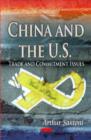 Image for China &amp; the U.S. : Trade &amp; Commitment Issues