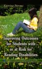 Image for Improving Outcomes for Students with or at Risk for Reading Disabilities