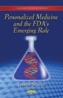 Image for Personalized Medicine &amp; the FDA&#39;s Emerging Role