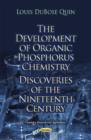 Image for The development of organic phosphorus chemistry  : discoveries of the nineteenth century