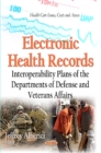 Image for Electronic Health Records : Interoperability Plans of the Departments of Defense and Veterans Affairs