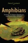 Image for Amphibians  : anatomy, ecological significance and conservation strategies