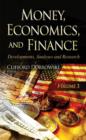 Image for Money, Economics &amp; Finance : Developments, Analyses &amp; Research -- Volume 3