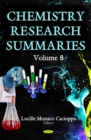 Image for Chemistry Research Summaries. Volume 8