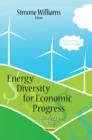 Image for Energy Diversity for Economic Progress : Strategy and Issues