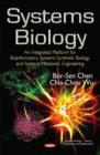 Image for Systems biology  : an integrated platform for bioinformatics, systems synthetic biology and systems metabolic engineering