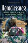 Image for Homelessness : Prevalence, Impact of Social Factors and Mental Health Challenges