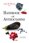 Image for Handbook of anthocyanins  : food sources, chemical applications &amp; health benefits